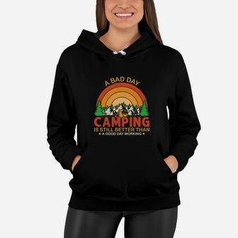 A Bad Day Camping Is Still Better Than A Good Day Working Women Hoodie - Seseable