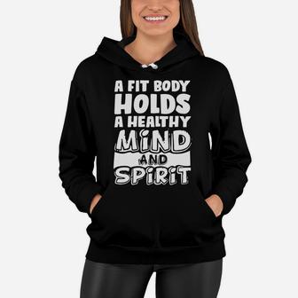 A Fit Body Holds A Healthy Mind And Spirit Women Hoodie - Seseable