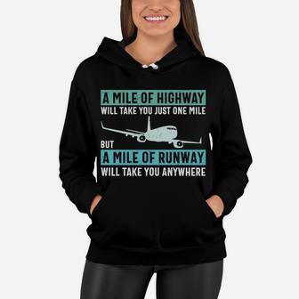 A Mile Of Runway Will Take You Anywhere Airplane Pilot Job Women Hoodie - Seseable