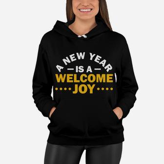 A New Year Is A Welcome Joy Happy New Year Wished Women Hoodie - Seseable