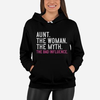 Ad - Aunt The Woman The Myth The Bad Influence Vintage Women Hoodie - Seseable