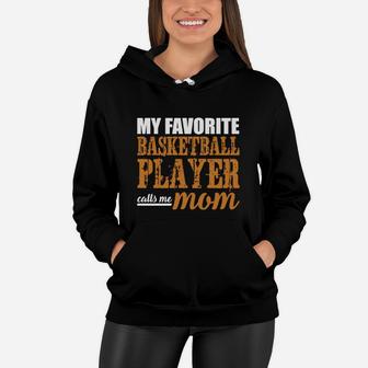 Basketball Mom Shirt My Favorite Basketball Player Gifts Women Hoodie - Seseable