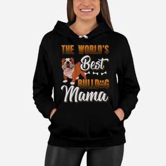 Best Bulldog Mama Funny birthday Women Hoodie - Seseable