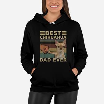 Best Chihuahua Dad Ever Father’s Day Vintage Dog Lovers Shirt Women Hoodie - Seseable
