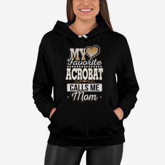 Best Family Jobs Gifts, Funny Works Gifts Ideas My Favorite Acrobat Calls Me Mom Women Hoodie - Seseable