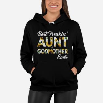 Best Freakin Aunt Godmother Ever Sunflower Women Hoodie - Seseable