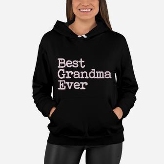 Best Grandma Ever Mothers Day Nana Women Hoodie - Seseable