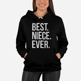Best Niece Ever Family Relative Aunt Uncle Women Hoodie - Seseable