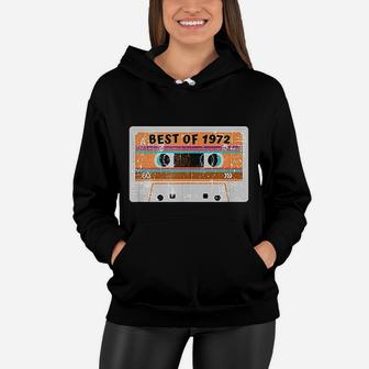 Best Of 1972 Birthday Cassette Tape Vintage Women Hoodie - Seseable