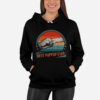 Best Poppop Ever Vintage Dad Daddy Bump Fist Fathers Day T-shirt Women Hoodie - Seseable