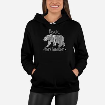 Beware Heart Mama Bear Chd Heart Warrior Moms Women Hoodie - Seseable