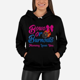 Bows Or Burnouts Mommy Loves You Gender Women Hoodie - Seseable
