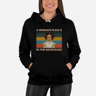 Carrie Fisher A Woman’s Place Is In The Resistance Vintage Shirt Women Hoodie - Seseable
