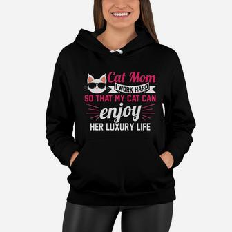 Cat Mom I Work Hard So That My Cat Cats Gift Women Hoodie - Seseable