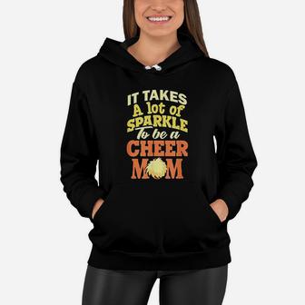 Cheer Mom It Takes A Lot Of Sparkle Women Hoodie - Seseable