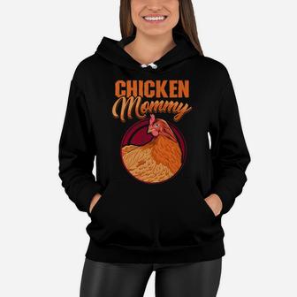Chicken Mommy Farmer Poultry Gift Women Hoodie - Seseable