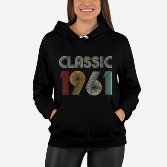 Classic 1961 Vintage 60th Birthday Gift Women Hoodie - Seseable