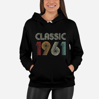 Classic 1961 Vintage 60th Birthday Gift Women Hoodie - Seseable