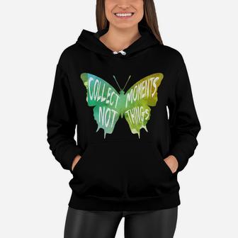 Collect Moments Not Things Butterfly Simple Living Women Hoodie - Seseable