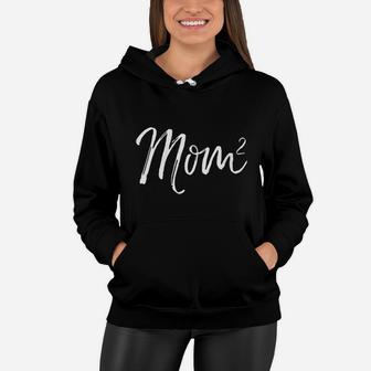 Cute Mother Of 2 Announcement Gift Mom Squared Women Hoodie - Seseable