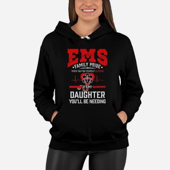 Emt Emt Ems Mom Dad Daughter Medic Funny Gift Women Hoodie - Seseable