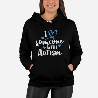 Family I Love Someone With Awareness Women Hoodie - Seseable