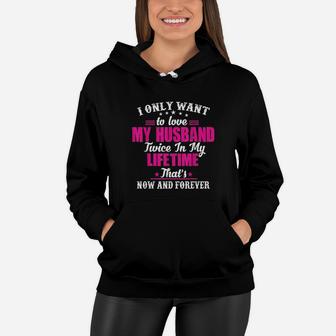 Family Love My Husband Now And Forever Women Hoodie - Seseable