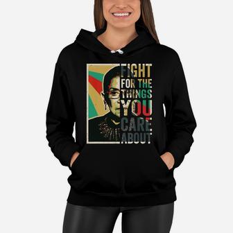 Fight For The Things You Care About Vintage Rbg Women Hoodie - Seseable
