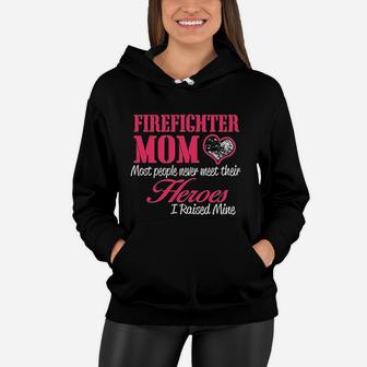 Firefighter Mom I Raised My Hero Proud First Women Hoodie - Seseable
