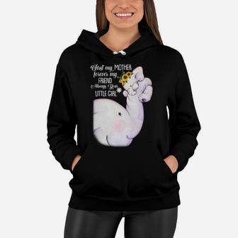 First My Mother Forever My Friend Always Your Little Girl Elephant Mom Black Women Hoodie - Seseable