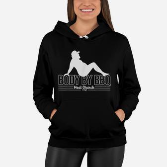 Funny Body By Bbq Vintage Meat Church Women Hoodie - Seseable
