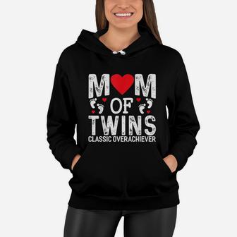 Funny Mom Of Twins Classic Overachiever Twins Women Hoodie - Seseable