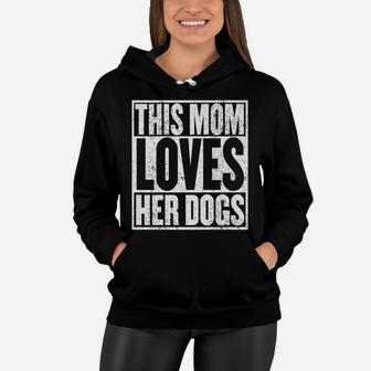 Funny Mom Puppy Dog Lovers Pet Mother Loves Dogs Women Hoodie - Seseable