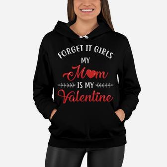 Funny Valentines Day Mom Is My Valentine Boy Girl Kids Women Hoodie - Seseable