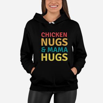Funny Vintage Chicken Nugs And Mama Hugs For Nugget Lover Women Hoodie - Seseable