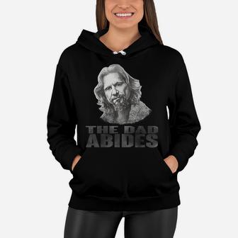 Funny Vintage The Dad Abides T Shirt For Father's Day Gift T-shirt Women Hoodie - Seseable
