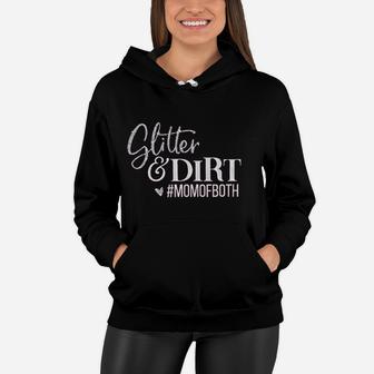 Glitter And Dirt Mom Of Both Women Hoodie - Seseable