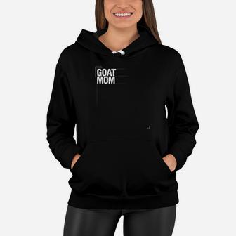 Goat Mom Funny As Goat Lover Gifts Animal Women Hoodie - Seseable