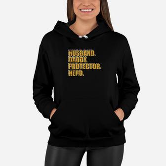 Husband Daddy Protector Hero Dad Father Family Love Shirt Women Hoodie - Seseable