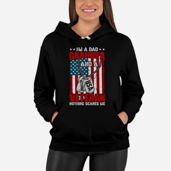 I Am A Dad Grandpa And A Veteran Nothings Scares Me Women Hoodie - Seseable
