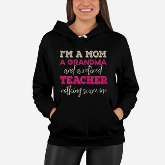 I Am A Mom And A Grandma Retired Teacher 2021 Retirement Gift Women Hoodie - Seseable