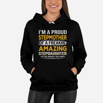 I Am A Peoud Stepmother Of A Freakin Amazing Stepdaughter Women Hoodie - Seseable
