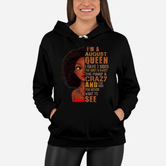 I Am August Queen I Have 3 Sides Birthday Girl Birthday Gift Ideas Women Hoodie - Seseable