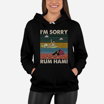 I Am Sorry Rum Ham Vintage Women Hoodie - Seseable