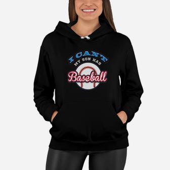 I Cant My Son Has Baseball Funny Cool Mom Dad Gift Women Hoodie - Seseable