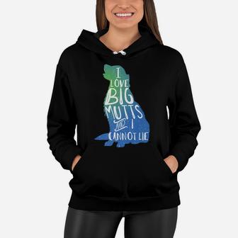 I Love Big Mutts And I Cannot Lie Funny Dog Parent Mom Women Hoodie - Seseable
