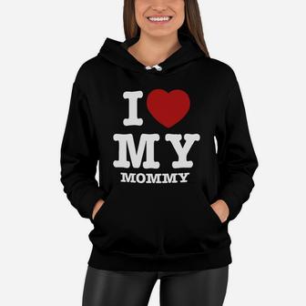 I Love Heart My Mommy T-shirt Women Hoodie - Seseable