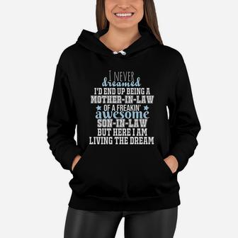 I Never Dreamed I Would End Up Being A Mother In Law Of Freaking Son In Law Women Hoodie - Seseable