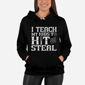 I Teach My Kids To Hit And Steal Baseball Mom Women Hoodie - Seseable