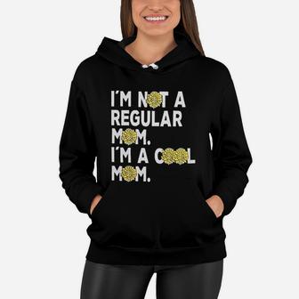 Im Not A Regular Mom Im A Cool Mom Women Hoodie - Seseable
